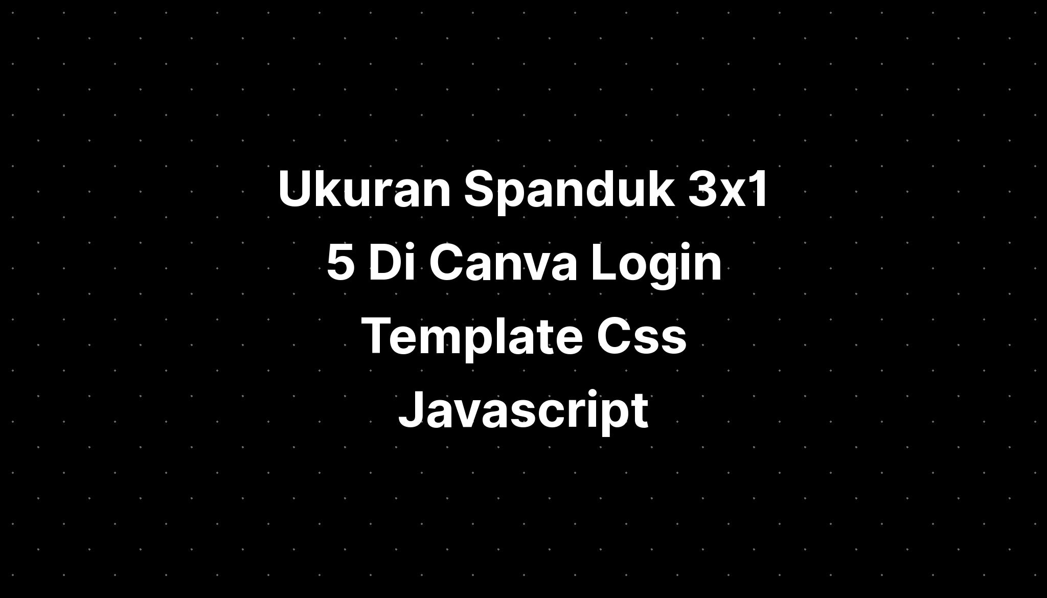 Ukuran Spanduk 3x1 5 Di Canva Login Template Css Javascript Imagesee